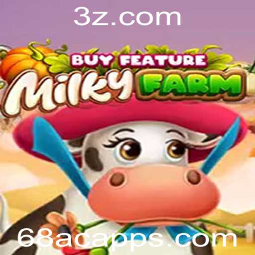 Explorando o Universo Único de MilkyFarmBuyFeature: A Tendência 68ac app